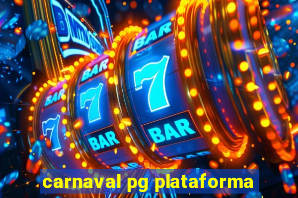 carnaval pg plataforma